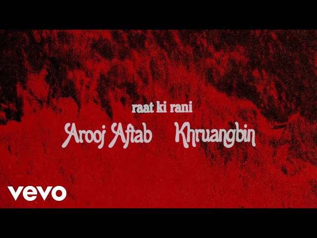 Découvrez le Remix de Raat Ki Rani de Arooj&nbsp;Aftab