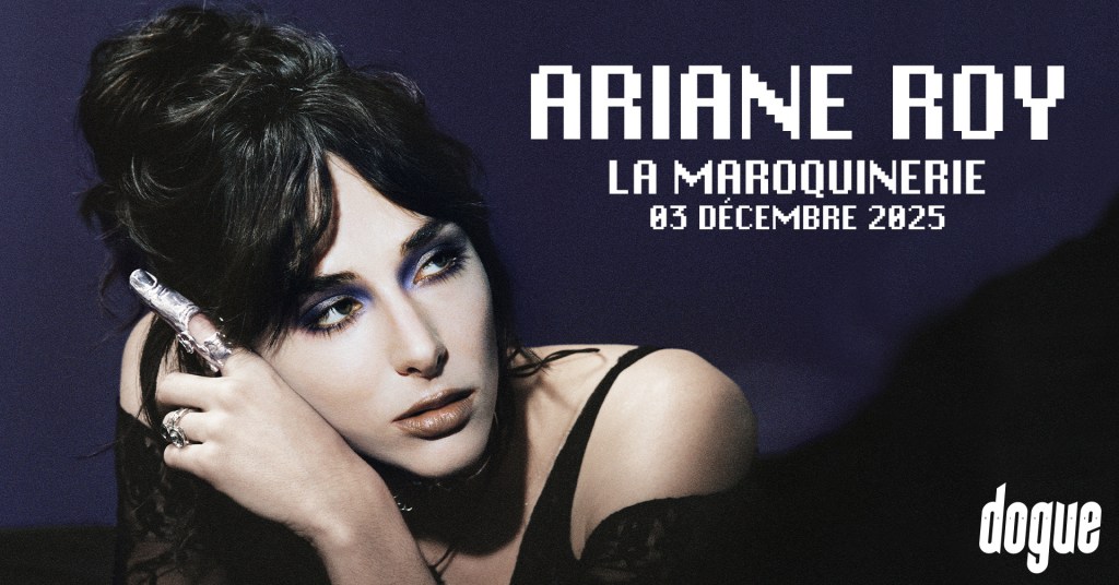 #Report #Maroquinerie : Revivez la magie du concert d&rsquo;Ariane Roy à La&nbsp;Maroquinerie
