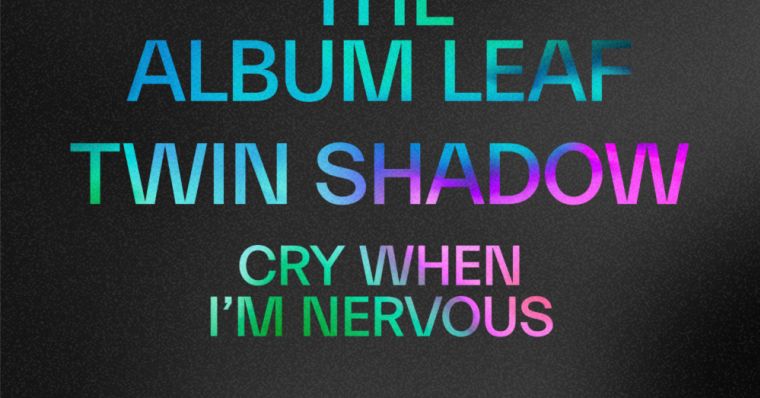 The Album Leaf dévoile « Cry When I&rsquo;m Nervous » avec Twin&nbsp;Shadow