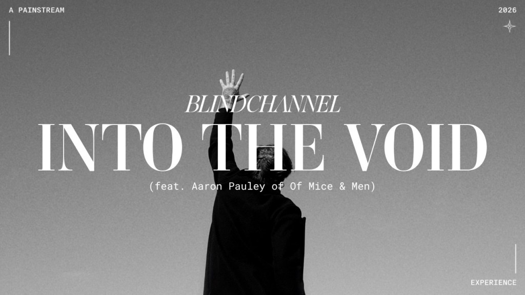 Blind Channel s’associent à Aaron Pauley sur « Into The Void&nbsp;»