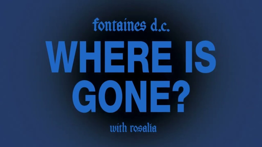 Fontaines D.C. invite ROSALÍA sur « Where Is Gone? », extrait de Dopamine Chamber