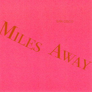 San Cisco fait son retour avec « Miles Away », un nouveau single indie&nbsp;pop